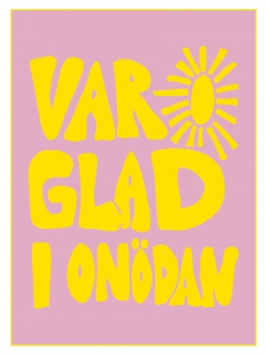 Vykort- glad i onödan gul/rosa